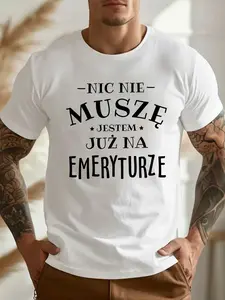 Śmieszna Koszulka  Nic Nie Muszę Jestem Już Na Emeryturze Plus Size T-Shirt with a Fun Polish Crinkle Design Unisex
