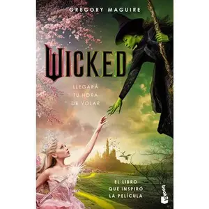 Wicked: Memorias de Una Bruja (Edición de la Película) / Wicked: The Life and Times of the Wicked Witch of the West (Movie Tie-In) -- Gregory Maguire, Paperback