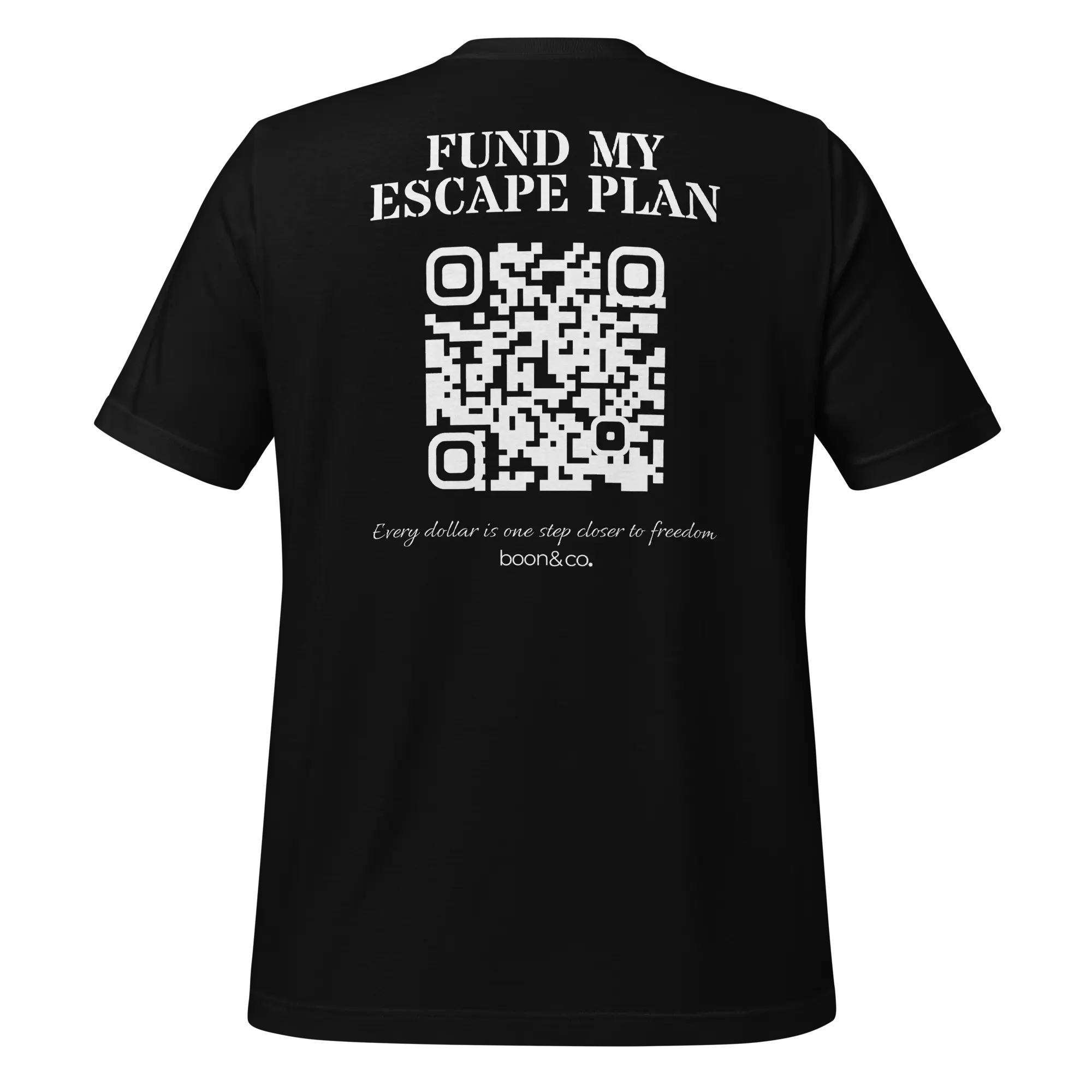 Fund My Escape Plan -  Full Control QR Code T-Shirt