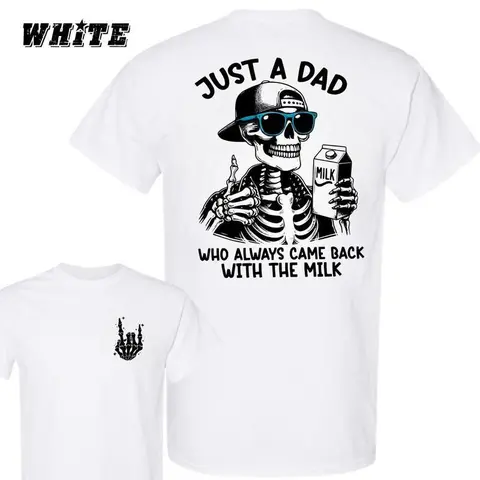 Just A Dad Who Always Came Back With The Milk 2 Sided Shirt, Funny Skeleton Dad, Father's Day Shirt, Best Dad Ever, Funny Dad Shirt, Trendy Father’s Day, Men's Graphic Tees