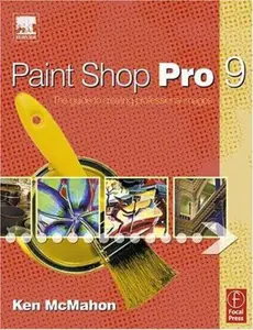 USED-Paint Shop Pro 9 for Photographers by Ken McMahon (Paperback)