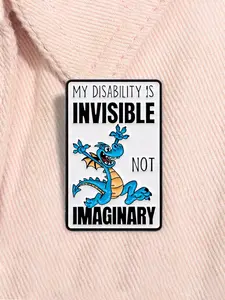 My Disability Is Invisible Not Imaginary Enamel Pin Cartoon Blue Dinosaur Metal Brooch Clip Lapel Backpack Badge Fashion Jewelry Accessories