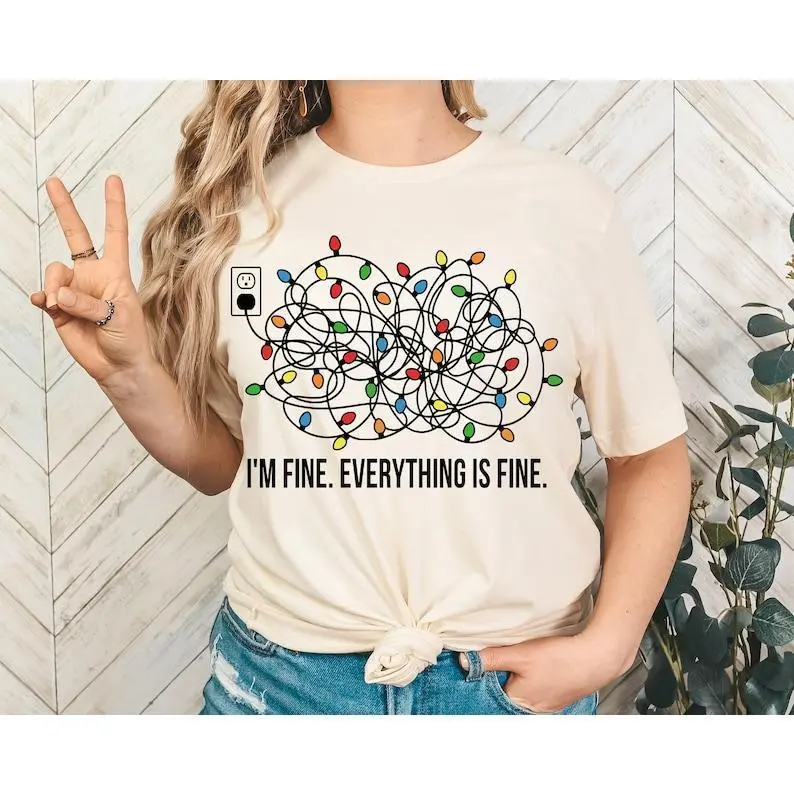 I'm Fine Everything Is Fine tshirt, Christmas tshirt, tshirts Women, Christmas tshirt Women, Christmas Lights tshirt