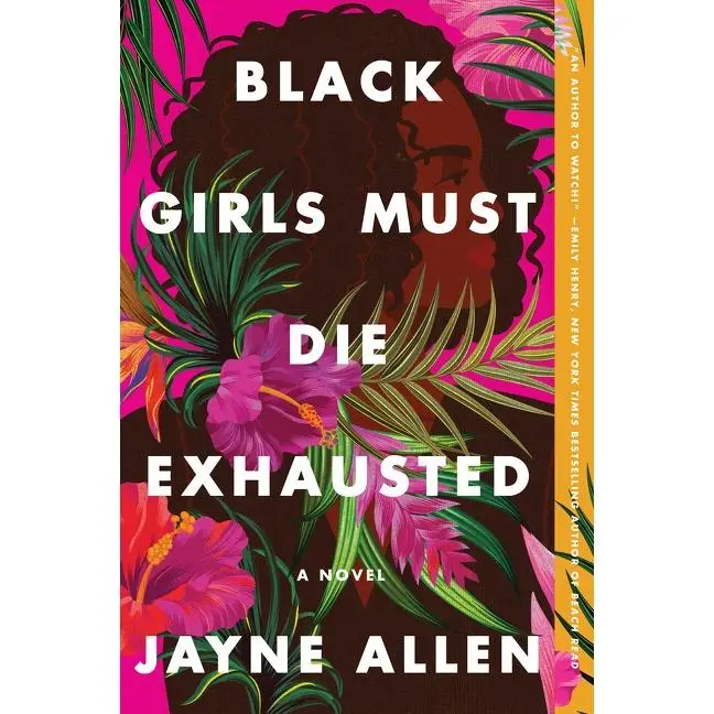 Black Girls Must Die Exhausted: A Novel (Black Girls Must Die Exhausted: Volume Number 1) by Jayne Allen [Paperback Book]