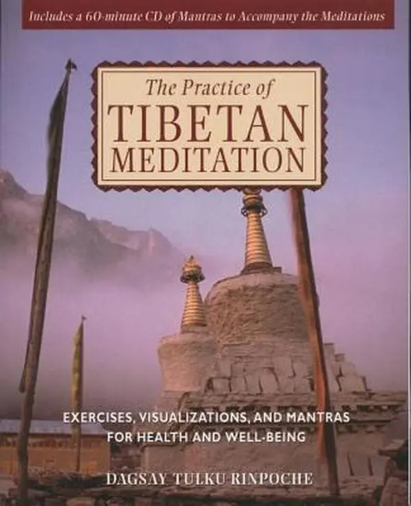 USED Book - The Practice of Tibetan Meditation: Exercises, Visualizations, and Mantras for Health and Well-Being [With CD] by Tulku Rinpoche, Dagsay (Paperback) - english