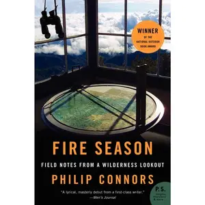 Fire Season: Field Notes from a Wilderness Lookout by Philip Connors [Paperback Book]
