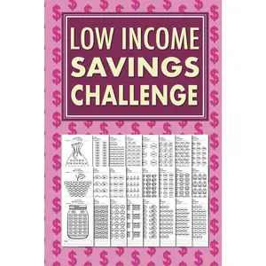 Low Income Savings Challenge Book: Simple Money Savings Challenges Tracker for Women, Easy Way to Save Money $100, $150, $200, $250, $300, $400, $500, $1000, $1500, $3000, $5000, $10000…
