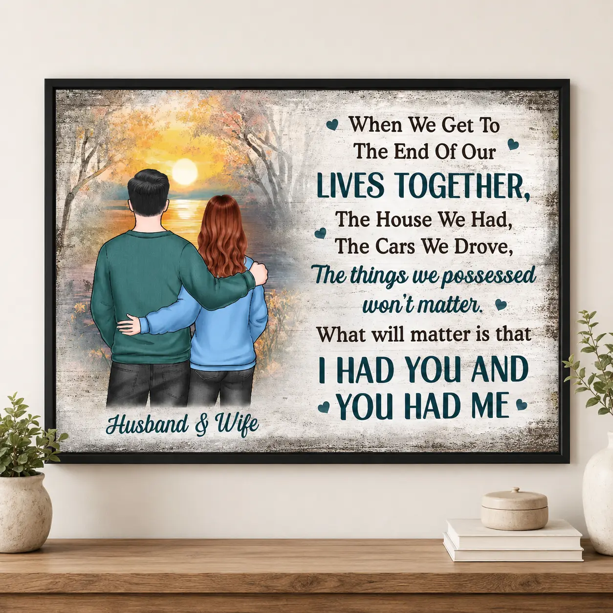I Had You and You Had Me Husband Wife Poster, Romantic Couple Sunset Wall Art, Meaningful Anniversary Wedding Christmas Gift for Spouse, Marriage Love Quote Horizontal Print, Rustic Bedroom Home Decor