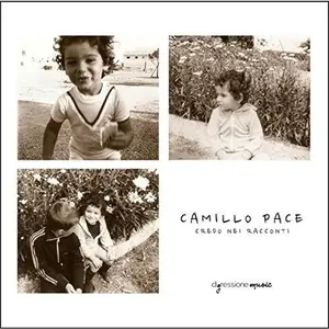 Pace,Camillo / Semeraro,Mauro / Vincenti,Guido - Camillo Pace: Credo Nei Racconti  [COMPACT DISC - CD]