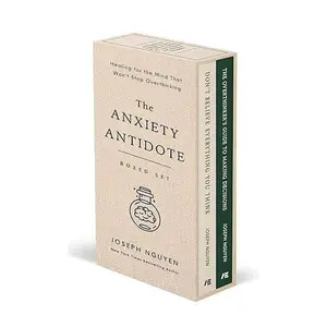 The Anxiety Antidote Boxed Set: Healing for the Mind That Won't Stop Overthinking (Books By Joseph Nguyen)