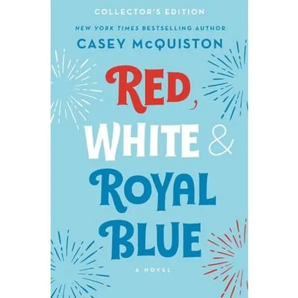 Red, White & Royal Blue: Collector's Edition Romance Book Series - Casey McQuiston, Hardcover