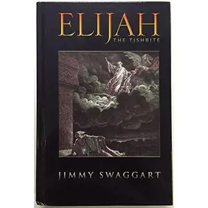 USED-Elijah The Tishbite by Jimmy Swaggart (Hardcover)