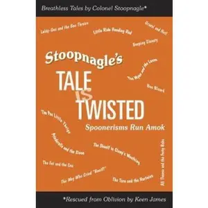 USED-Stoopnagle's Tale Is Twisted: Spoonerisms Run Amok by Keen James (Paperback)