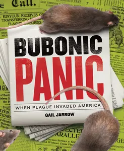 USED-Bubonic Panic: When Plague Invaded America by Jarrow, Gail (Hardcover)