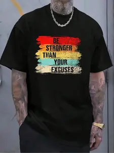 100% Cotton Be Stronger Than Your Excuses Motivational Quotes T-Shirt Women's Men's Graphic Tee Crew Neck summer vacation Tops