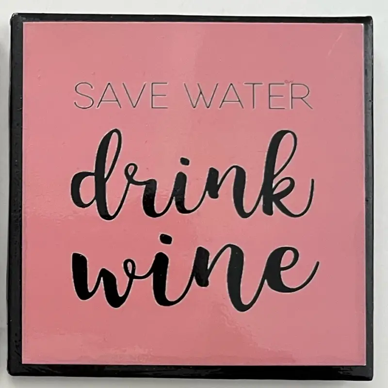 Save Water Drink Wine Coaster