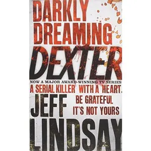 USED-Darkly Dreaming Dexter (Dexter) by Jeff Lindsay (Unknown)