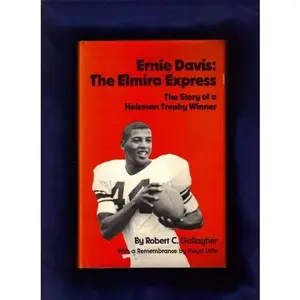 USED Book - Ernie Davis: The Elmira Express, the Story of a Heisman Trophy Winner by Robert C. Gallagher (Hardcover) - english