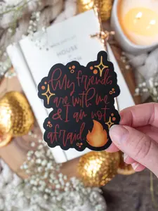 My Friends are With Me and I am Not Afraid Waterproof Vinyl Sticker  | Officially Licensed Crescent City merch | 3"x2.5"