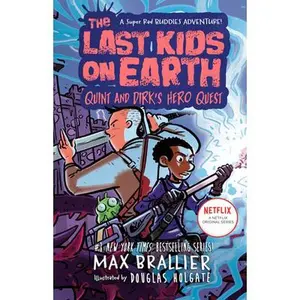 The Last Kids on Earth: Quint and Dirk's Hero Quest -- Max Brallier, Hardcover
