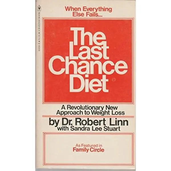 USED-The Last Chance Diet--when Everything Else Has Failed: Dr. Linn's Protein-sparing Fast Program by Robert Linn (Unknown)