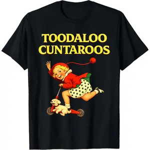 Toodaloo Cuntaroos Funny Retro Sarcastic Goodbye Humor T-Shirt
