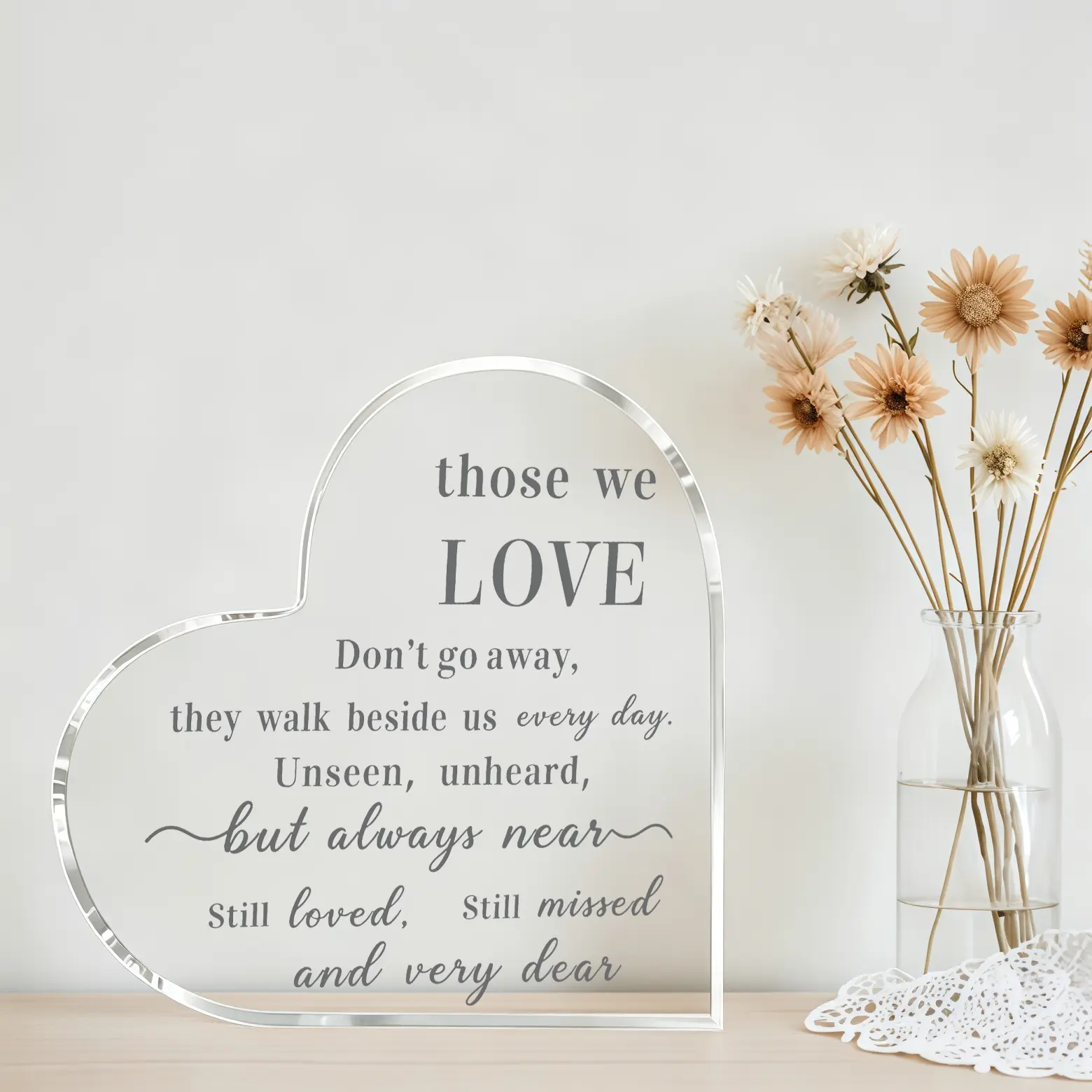Heart Shaped Clear Acrylic Memorial Plaque - "Those We Love Don’t Go Away" Sympathy Quote Table Sign, Sentimental Condolence Gift for Funeral Remembrance Decor