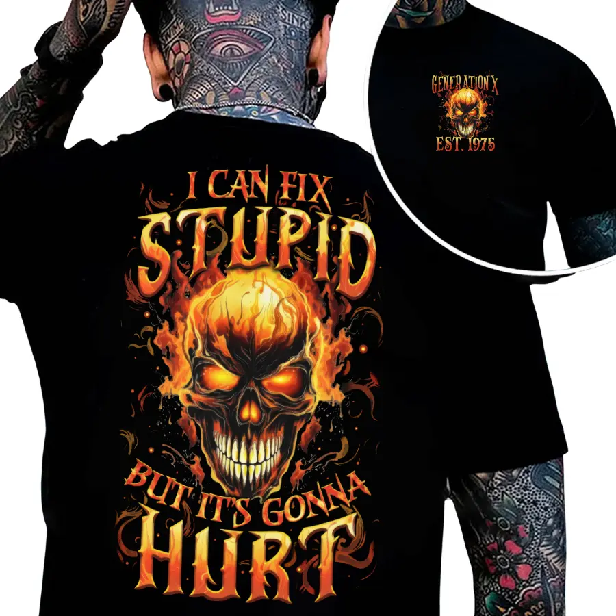 I Can Fix St*pid But It's Gonna Hurt Generation X Custom Year Badass Generation T-shirt, Gen X FAFO T Shirt - 100% Cotton Top Unisex Comfort Womenswear Menswear, Custom Classic Collar Love