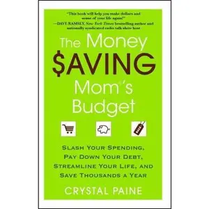 USED Book - The Money Saving Mom's Budget: Slash Your Spending, Pay Down Your Debt, Streamline Your Life, and Save Thousands a Year by Paine, Crystal (Paperback) - english