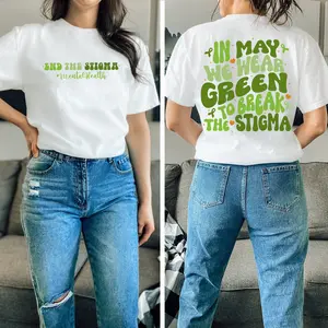 In May We Wear Green To Break The Stigma Shirt Mental Health Shirt Green Ribbon End The Stigma Shirt Mental Health Matters TT03