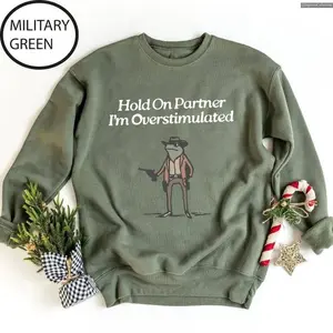 Hold On Partner Im Overstimulated Sweater, Hoodie, Tee, Cowboy Frog Unhinged Shirt, Cute Animal Sweatshirt, Funny Frog Shirt , Global Trending Outfits