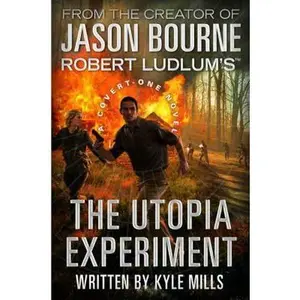 USED-Robert Ludlum's (TM) The Utopia Experiment (Covert-One Series, 10) by Kyle Mills (Hardcover)