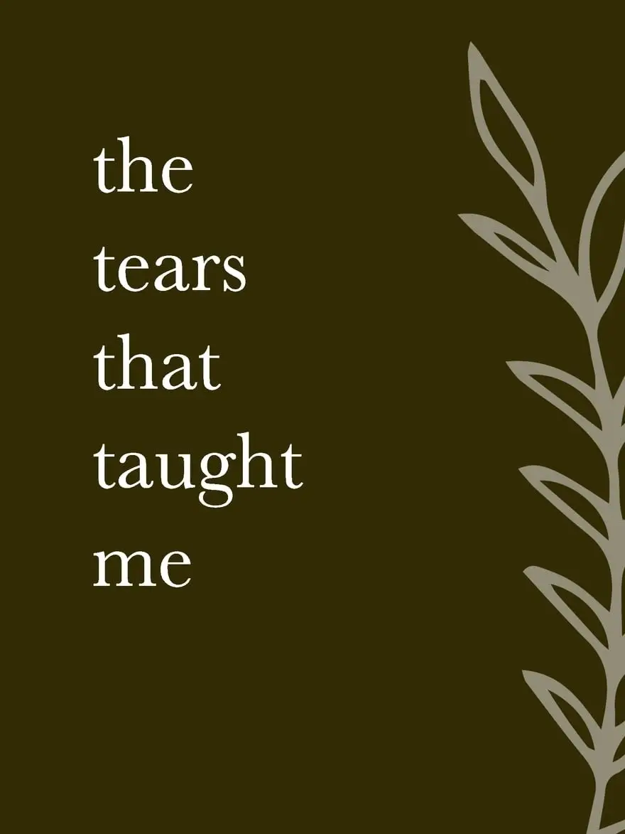 The Tears That Taught Me Paperback