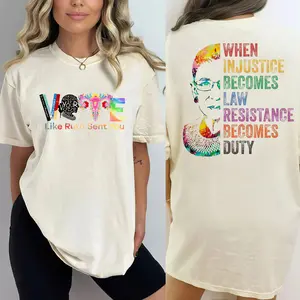 Vote Shirt, Vote Like Ruth Sent You T-Shirt, When Injustice Becomes Law Shirt, Election 2024 Shirt, RBG Shirt, Feminist Gift Shirt
