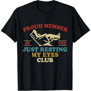 Just Resting My Eyes T Shirt Funny Dad Humor Graphic Tee Men Black Tshirt Napping Gift Lazy Club Top Sleeping Pullover Vintage Crewneck Casual Summer Activewear Aesthetic Clothing Comfort Lounge