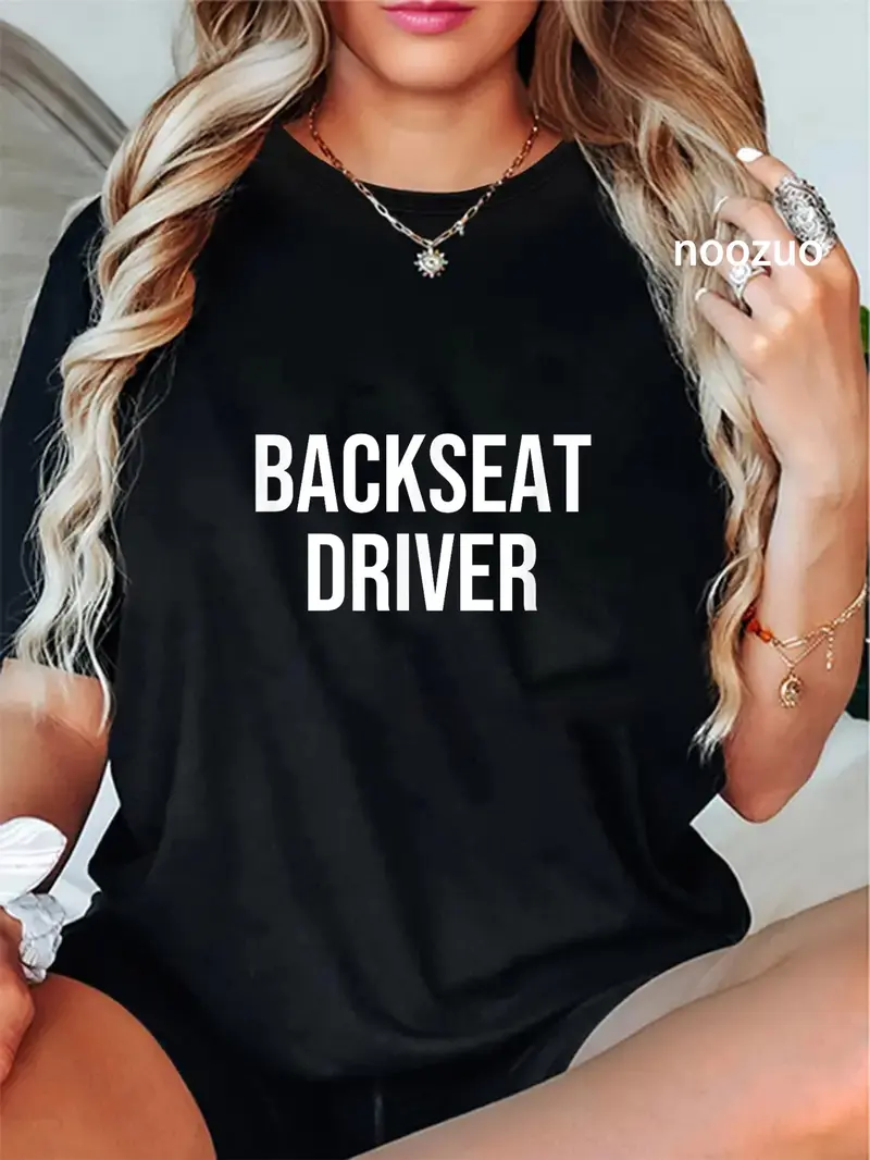 100% Cotton Backseat Driver Letter Print Women Men T-Shirt