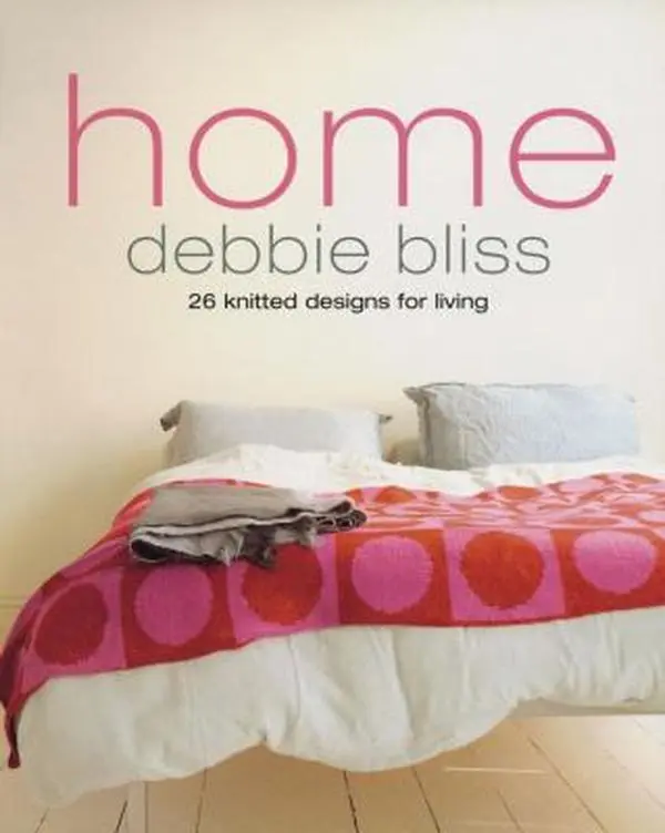 Used Knitting Book - Debbie Bliss' Home: 27 Easy-to-Knit Home Decor Patterns (Including Knit Throw), 2005 Edition, 128 Pages, Ebury Press, English Language, Good Great Gift Idea