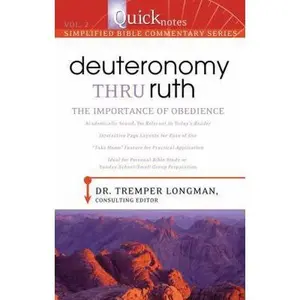 USED-Deuteronomy Thru Ruth: the Importance of Obedience by Longman, Dr. Tremper (Paperback)