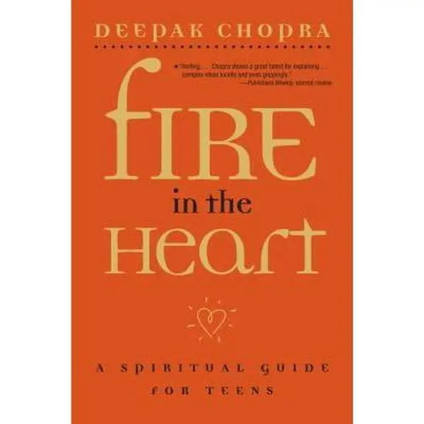 USED Book - Fire in the Heart: A Spiritual Guide for Teens by Chopra, Deepak (Paperback) - english