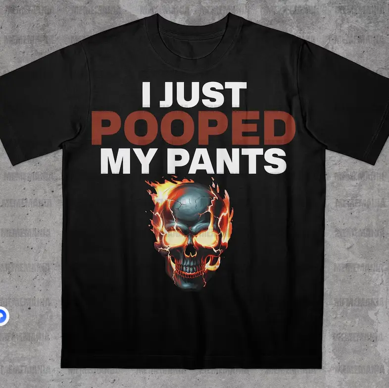 Funny I Just Pooped My Pants T-Shirt, Funny Brain Rot Shirt, Bold Statement Shirt, Funny Saying Shirt, Embarrassing Shirt, Stupid Meme Shirt