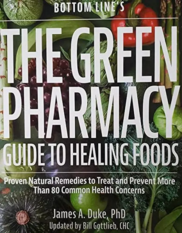 USED Book - Bottom Line's The Green Pharmacy Guide To Healing Foods: Proven Natural Remedies to Treat and Prevent More Than 80 Common Health Concerns by PhD James A. Duke (Hardcover)