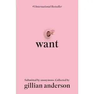 Want: Sexual Fantasies by Anonymous -- Gillian Anderson - Paperback