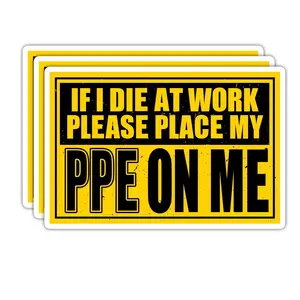 If I Die at Work PPE Sticker - Funny Hard Hat, Electrician Decal, Safety Vinyl Sticker for Tool Box, Construction Humor 6QB