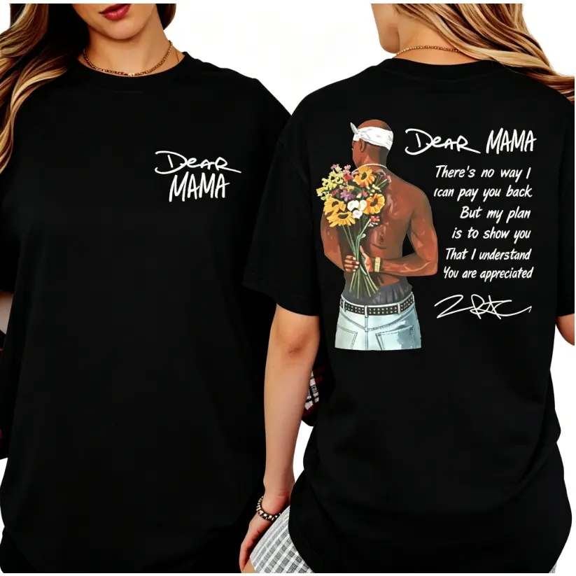 Dear Mama T-Shirt,Dear Mama Lyrics T-Shirt, Hip Hop Mom Gift Tee, Tupac Shakur Front Back Print Top