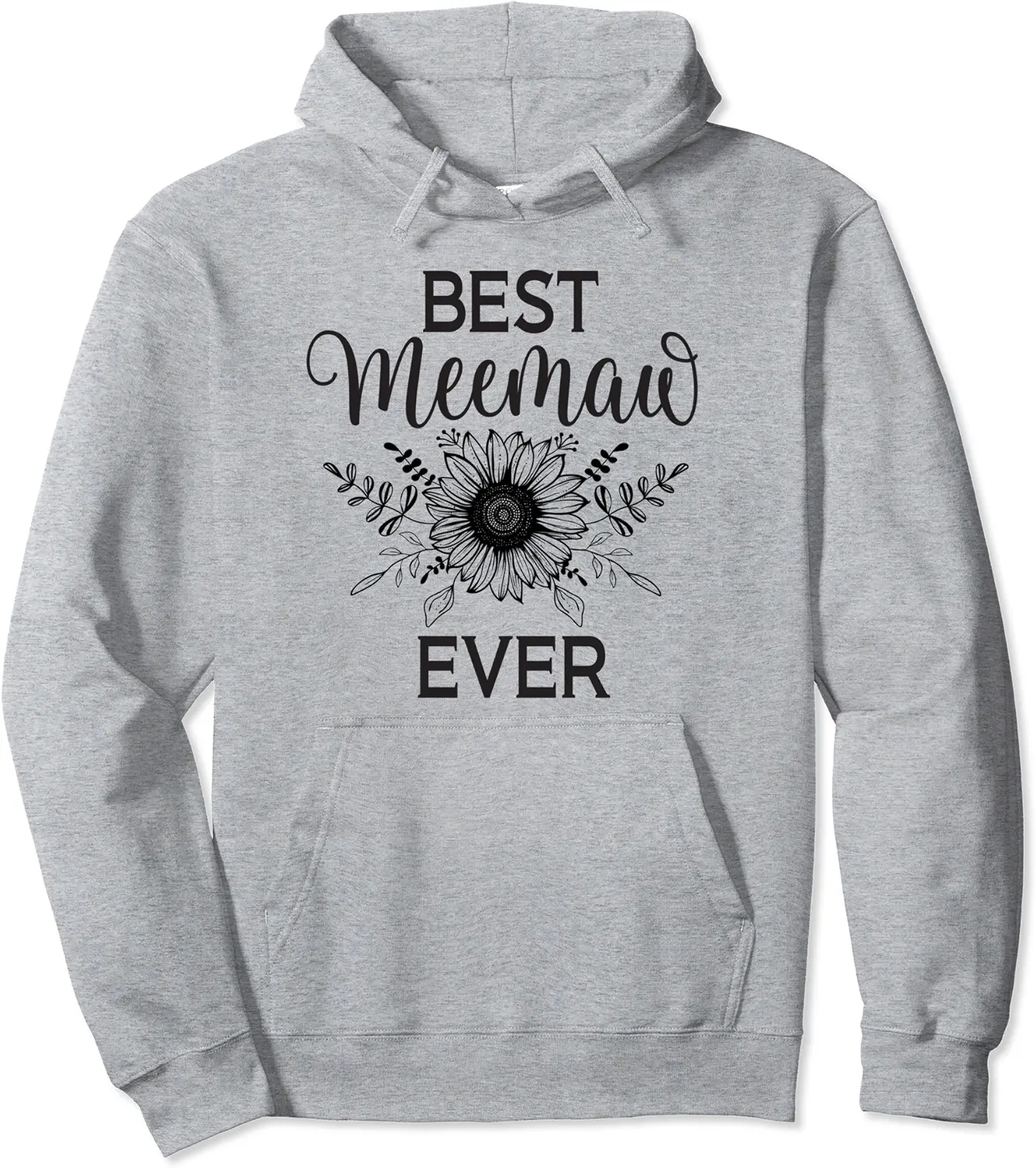 Best Meemaw Ever Grandma Quote Pullover Hoodie - Autumnsc Shop 86B0D2NT72ZY