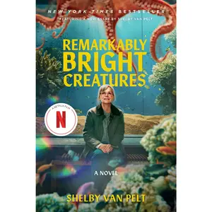 Remarkably Bright Creatures [Movie Tie-In] -- Shelby Van Pelt - Paperback