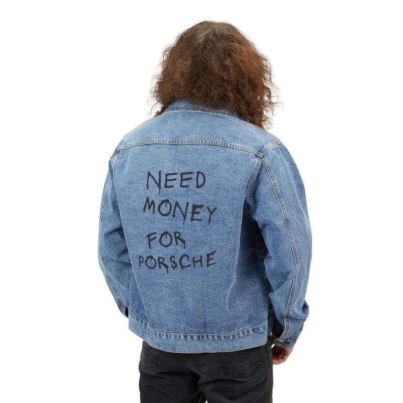 Playful Men's Denim Jacket with 'Need Money for Porsche' Statement, Casual Outerwear, Unique Gift, Fashion Layering
