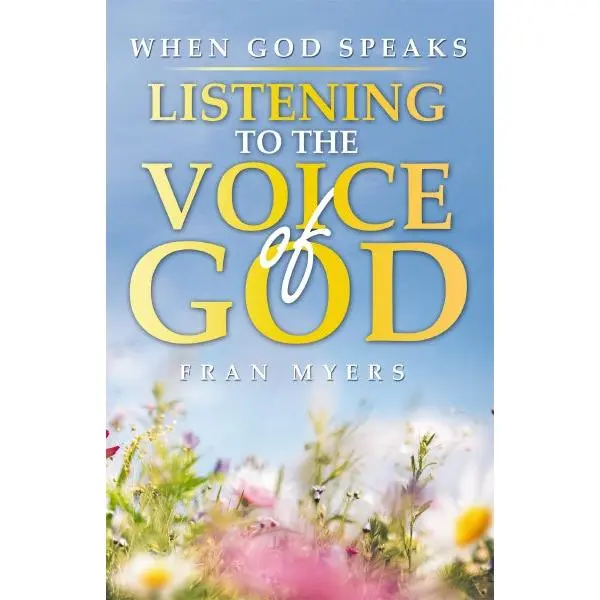 When God Speaks: Listening to the Voice of God