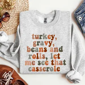 Turkey Gravy Beans And Rolls Let Me See That Casserole Sweatshirt, Thanksgiving Sweatshirt, Thanksgiving Shirt, Fall Sweatshirt, Fall Shirt