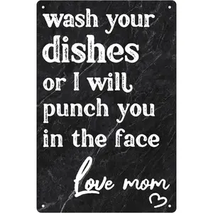 Wash Your Dishes Or I Will Punch You in The Face Love Mom Funny tin sign Retro wall art decoration Novelty metal sign